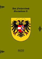 Das Fischereibuch Maximilians I.