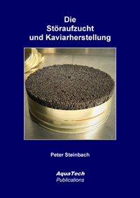 Die Störaufzucht und Kaviarherstellung